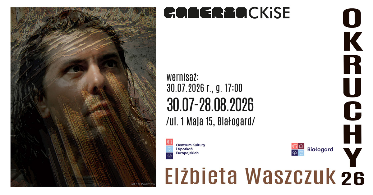Elżbieta Waszczuk - Okruchy 26 - wystawa fotografii Centrum Kultury i Spotkań Europejskich Białogard