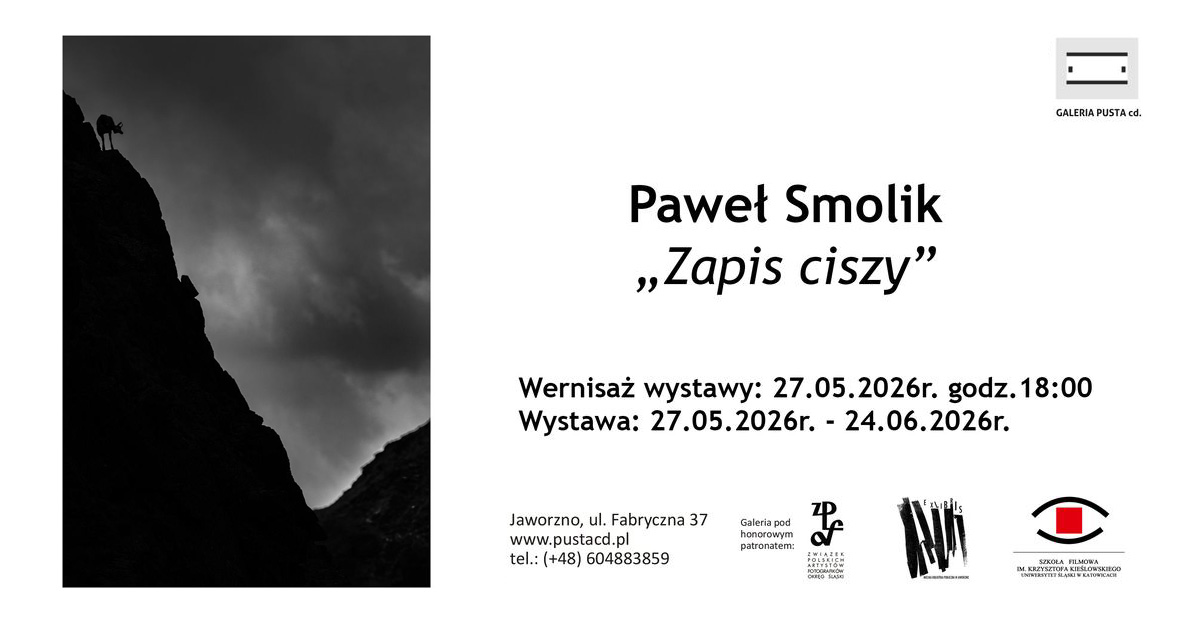 Paweł Smolik - Zapis ciszy - wystawa fotografii Galeria Pusta cd Jaworzno