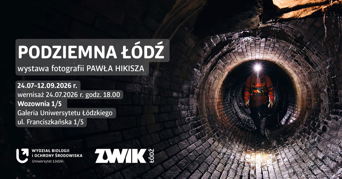 Paweł Hikisz - Podziemna Łódź - wystawa fotografii Galeria Wozownia Łódź 