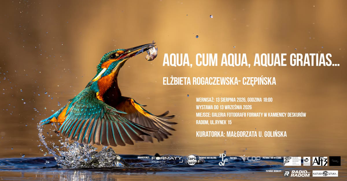 Elżbieta Rogaczewska-Czępińska - Aqua, Cum Aqua, Aquae Gratias… - wystawa fotografii Galeria Formaty Radom
