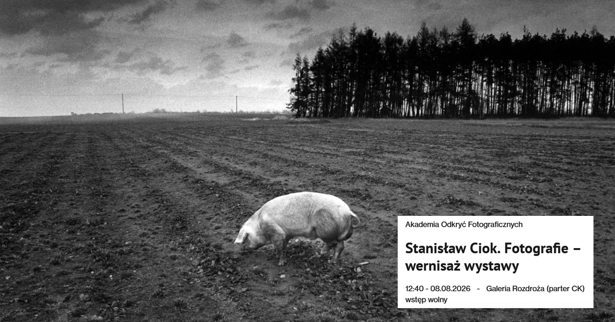 Stanisław Ciok - Fotografie - wystawa fotografii Galeria Rozdroża Centrum Kultury Lublin