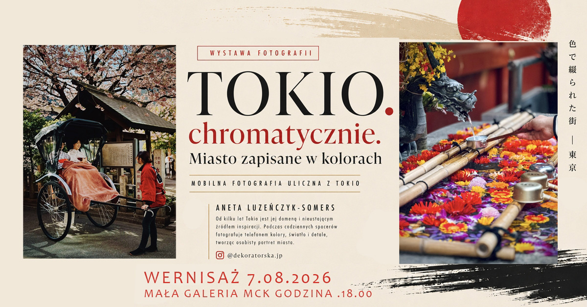 Aneta Luzeńczyk-Somers - Tokio. chromatycznie. Miasto zapisane w kolorach - wystawa fotografii Miejskie Centrum Kultury Skarżysko-Kamienna