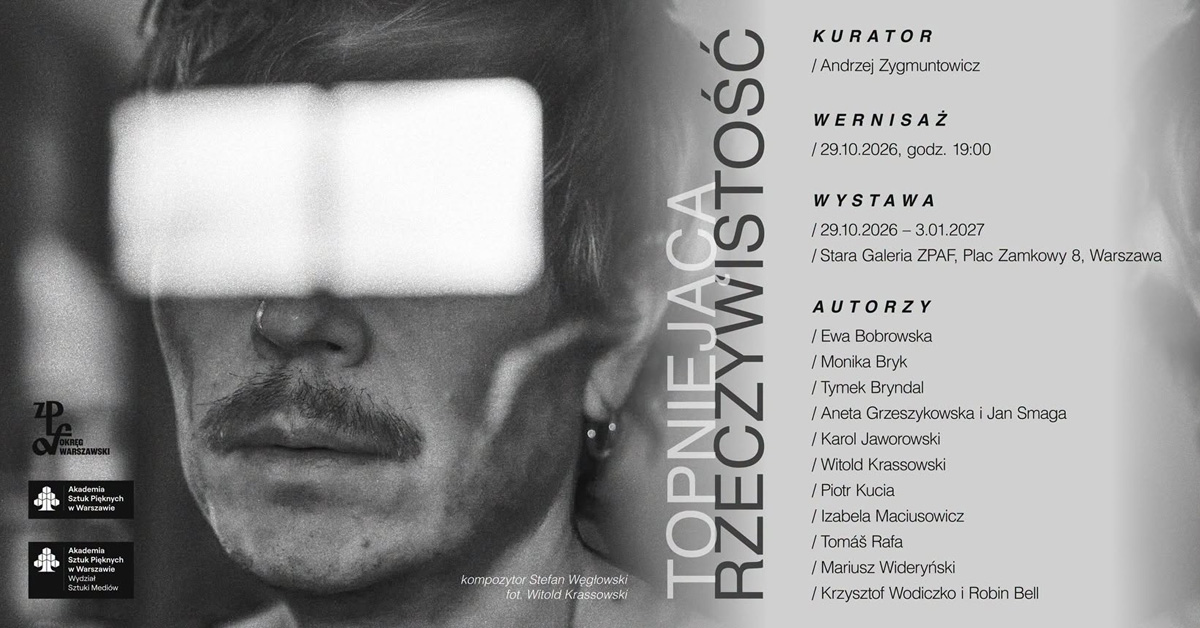 Topniejąca rzeczywistość - wystawa fotografii - Stara Galeria ZPAF Warszawa