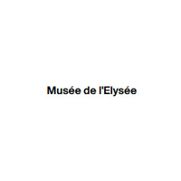Musée de l\'Elysée - Lausanne