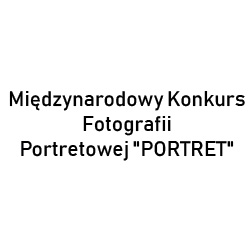 Międzynarodowy Konkurs Fotografii Portretowej \"PORTRET\"