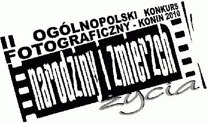 Narodziny i zmierzch życia - konkurs fotograficzny