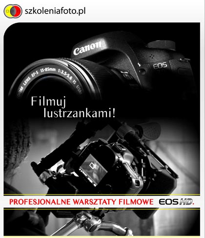 Warsztaty Filmowe EOS - więcej niż zdjęcia