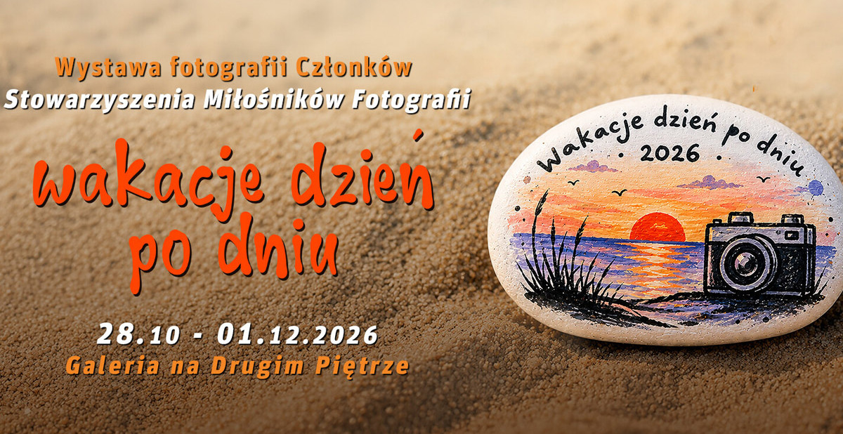 Wakacje dzień po dniu - Stowarzyszenie Miłośników Fotografii